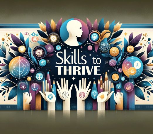 Skills to Thrive