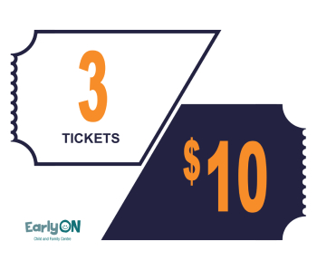 EarlyON Raffle - 3 Tickets